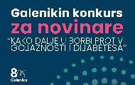 Galenikin konkurs za novinare „Kako dalje u borbi protiv gojaznosti i dijabetesa?“ Galenikin konkurs za novinare „Kako dalje u borbi protiv gojaznosti i dijabetesa?“